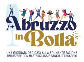 Lo Spumante d’Abruzzo protagonista ad “Abruzzo in bolla”