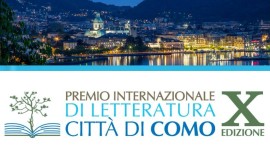 I finalisti della X edizione del Premio Internazionale di Letteratura Città di Como