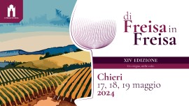 La XIV Edizione di “DI FREISA IN FREISA”: Festa per scoprire tutte le anime di un vitigno straordinario