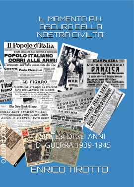 Il Momento Più Oscuro Della Nostra Civiltà, il nuovo documento storico di Enrico Tirotto