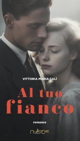 Al tuo fianco di Vittoria Maria Calì