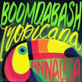 Inarrestabile successo per BOOMDABASH “TROPICANA” Feat ANNALISA Certificata disco di platino dalla Fimi/GFK
