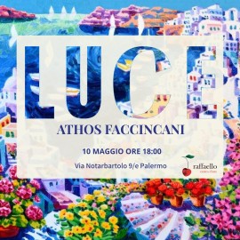 Al “Centro d’arte Raffaello” di Palermo la mostra dedicata ad Athos Faccincani. Sabato 10 maggio l’inaugurazione di “Luce” a cura di Marco Amato