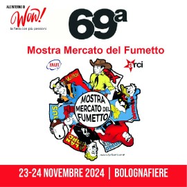 69a Mostra Mercato del Fumetto nell'ambito della kermesse WOW! Bologna