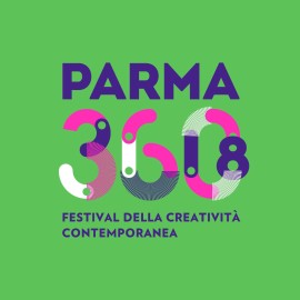PARMA 360 Festival della creatività contemporanea in collaborazione con CIBUS 2024