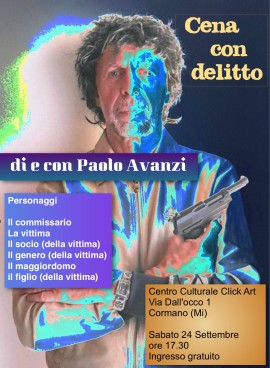 Cena con delitto di e con Paolo Avanzi al Centro Cult Click Art di Cormano