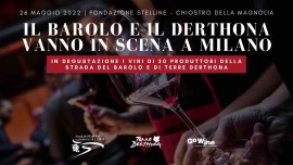 Il Barolo e il Derthona vanno in scena a Milano, Palazzo delle Stelline giovedì 26 maggio