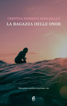 Esce la seconda edizione del romanzo “La Ragazza delle Onde” di Cristina Fabbrini Serravalle