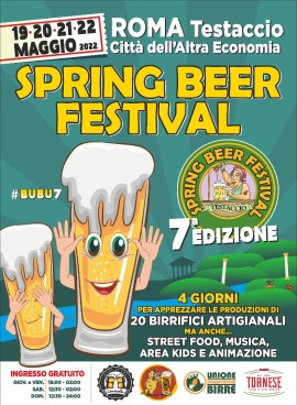 Torniamo a far festa insieme! Dal 19 al 22 maggio 2022 di nuovo a Roma lo Spring Beer Festival  Birre artigianali e street food con ingresso gratuito all’ex Mattatoio