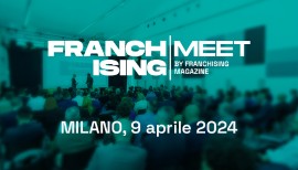 Il mondo del franchising torna ad incontrarsi a Milano in occasione di Franchising Meet