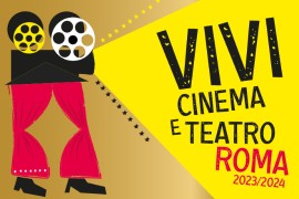 CULTURA: in vendita da oggi, giovedì 4 gennaio, i nuovi carnet di VIVICINEMA&TEATRO ROMA 2023/2024 