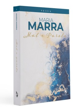 Nuova silloge MAL E PAROLE di Maria Marra edito da Rosabianca Edizioni