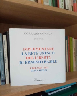 Il Liberty risorsa ambientale inespressa, Corrado Monaca propone l'inserimento nel Patrimonio UNESCO