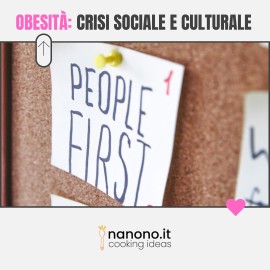 Obesità: una crisi sociale e culturale