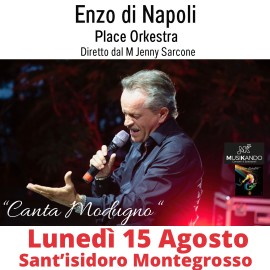 Enzo di napoli in concerto il 15 agosto a montegrosso (andria) rende omaggio a domenico modugno