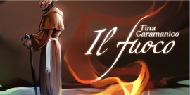 Il fuoco: un romanzo storico di Tina Caramanico