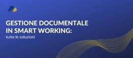 Gestione documentale in smart working: novità e criticità