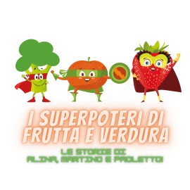 FRUTTALAND - I superpoteri di frutta e verdura