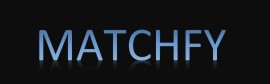 Questa è Matchfy