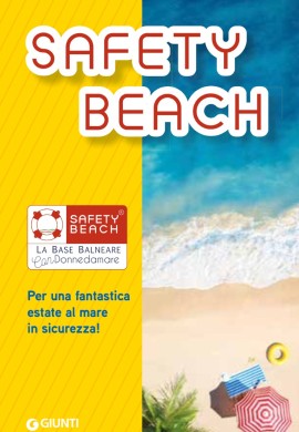 Con SAFETY BEACH®  ci riprendiamo la serenità di una spiaggia da vivere in tutta sicurezza