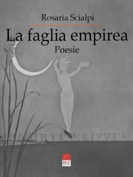 La faglia empirea: in uscita la nuova raccolta poetica di Rosaria Scialpi