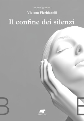 Viviana Picchiarelli, uscito il suo quinto romanzo “Il confine dei silenzi”: una storia intensa per dare voce alla sordità, ai silenzi che escludono e al coraggio delle donne che rifiutano ruoli imposti