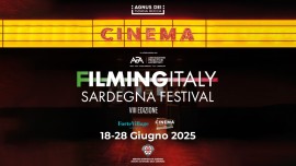 Filming Italy Sardegna Festival Cagliari | Forte Village e Notorious Cinemas 8^ edizione, 19 – 22 giugno 2025