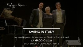 17 maggio 2024: Swing in Italy - Un viaggio nella musica anni 40/50/60 italiana in swing