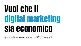 Il digital marketing a meno di € 500/mese