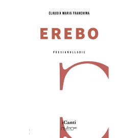 Erebo, la nuova raccolta poetica di Claudia Maria Franchina