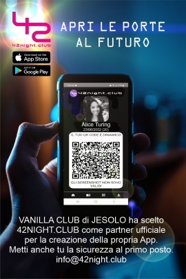 42night è l'App ufficiale scelta dal noto locale di Jesolo Vanilla Club