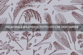 CELIACHIA e MAGNESIO: tutto ciò che devi sapere!