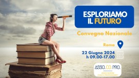 Esploriamo il futuro: Convegno Nazionale Asso.Co.Pro. (Associazione Coach Professionisti)