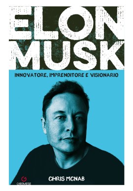 Esce in libreria per Gremese, nella sua prima traduzione italiana, Elon Musk