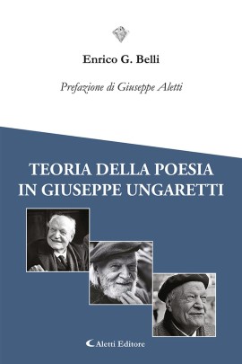 La poetica di Ungaretti tra innocenza e memoria. Nel saggio di Belli, sentieri di bellezza verso nuove conoscenze