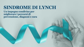 Sindrome di Lynch, Fondazione Onda ETS: occorre un impegno condiviso per migliorare i percorsi di prevenzione, diagnosi e cura