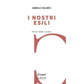 Gabriele Vigilante, I nostri esìli