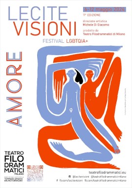 Da lunedì 6 maggio va in scena LECITE VISIONI. Festival LGBTQIA+ al Teatro Filodrammatici Milano