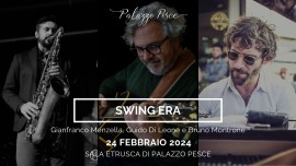 24 febbraio 2024: Swing Era - Uno stile, un ritmo, un repertorio a Palazzo Pesce