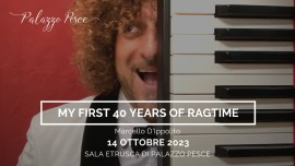My first 40 Years of Ragtime [Musiche di Carosone, Joplin e Monk] Bari, 14 ottobre 2023