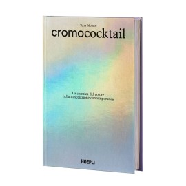  Terry Monroe presenta il suo nuovo libro CROMOCOCKTAIL. La chimica del colore nella miscelazione contemporanea, edito Hoepli Editore