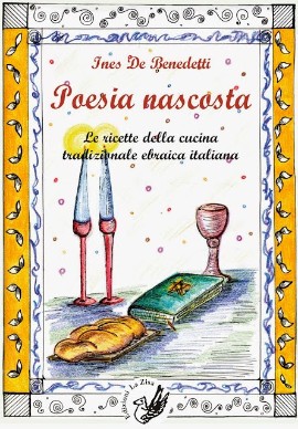 Torna in libreria il più antico ricettario di cucina tradizionale ebraica italiana!