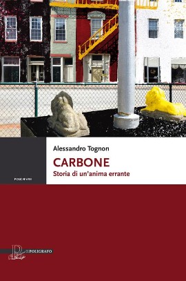 Alessandro Tognon presenta il romanzo “Carbone. Storia di un’anima errante”