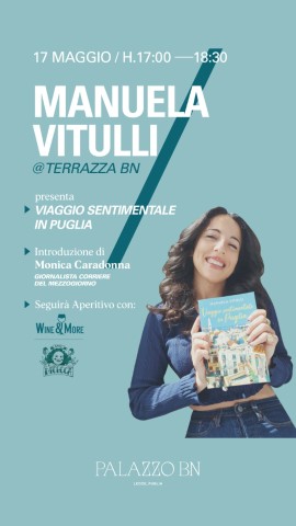 Manuela Vitulli racconta la sua Puglia a Palazzo BN