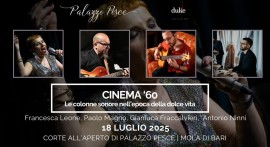 18 luglio 2025: Cinema ’60 [Le colonne sonore nell’epoca della dolce vita] a Palazzo Pesce, Mola di Bari