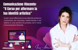 Comunicazione Vincente: un corso per scoprire la Propria Voce Artistica
