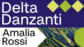 Delta danzanti: i ritmi delle terre d’acqua e la conservazione delle culture rivierasche tra Europa e Asia. Conferenza di Amalia Rossi