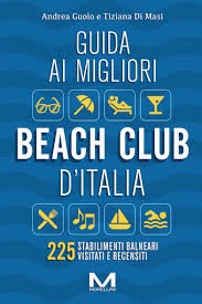 Il re della riviera romagnola: presentata la Guida ai migliori Beach Club italiani  al Grand Hotel Majestic “già Baglioni”