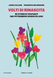 Trapianti, in libreria “Volti di rinascita. 55 storie di trapianti (ma potrebbero essere 55.000)”