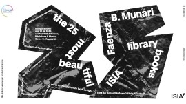 The 25 most beautiful ISIA Faenza B. Munari library books. Una mostra di ISIA Faenza presso la Biblioteca B. Munari